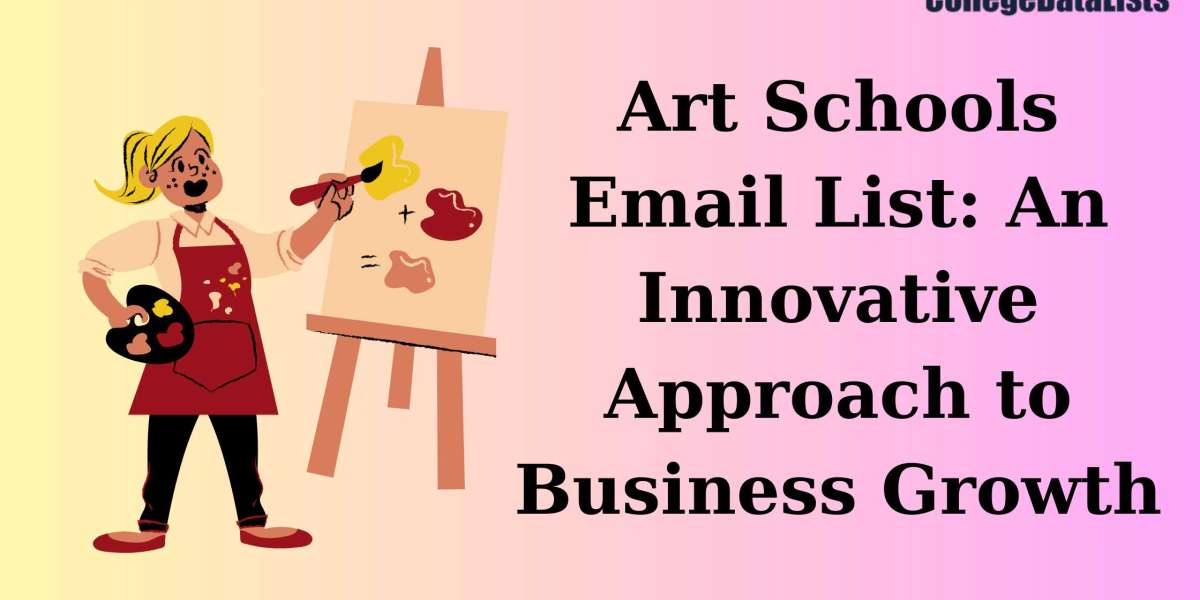Art Schools Email List: An Innovative Approach to Business Growth