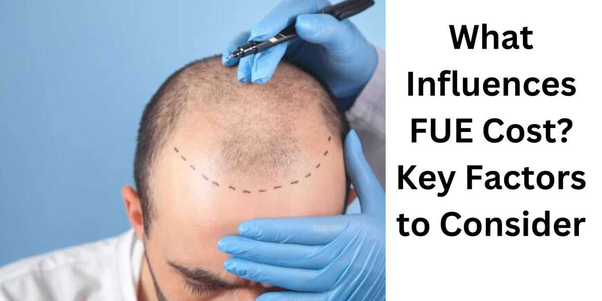 What Influences FUE Cost? Key Factors to Consider
